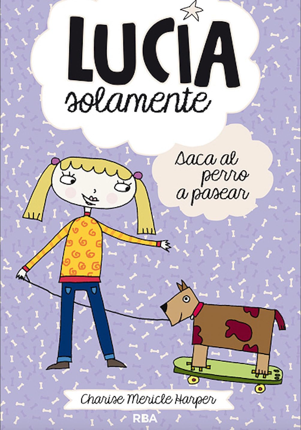 Lucía solamente 3 - Saca el perro a pasear (Peques)