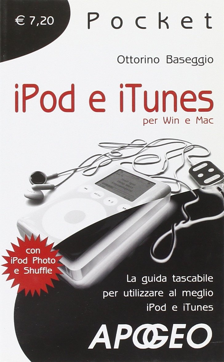 Ipod e iTunes. La guida tascabile per utilizzare al meglio iPod e iTunes (Pocket)