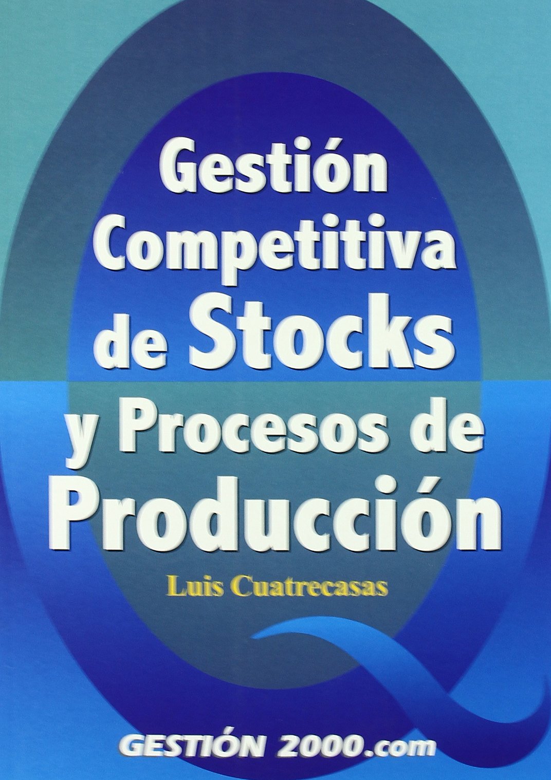 Gestión competitiva de stocks y procesos de producción: de producción (OPERACIONES)