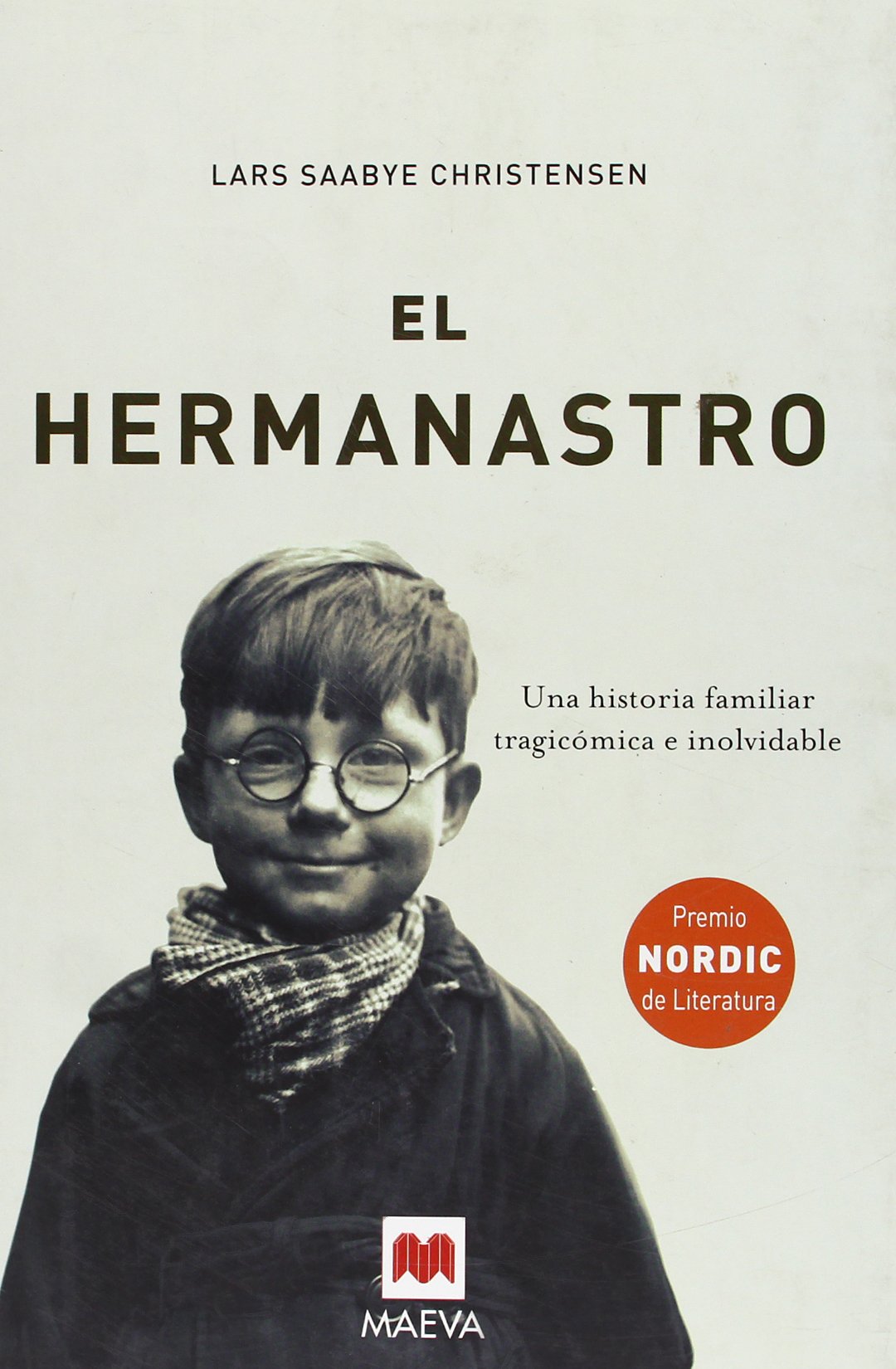 El hermanastro: Una saga tragicómica e inolvidable sobre una familia excéntrica a lo largo de varias generaciones. (Littera)