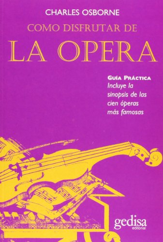 Cómo disfrutar de la ópera (SIN COLECCION)