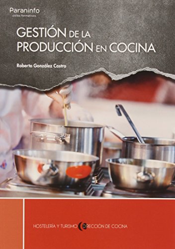Gestión de la producción en cocina (Hostelería y Turismo)