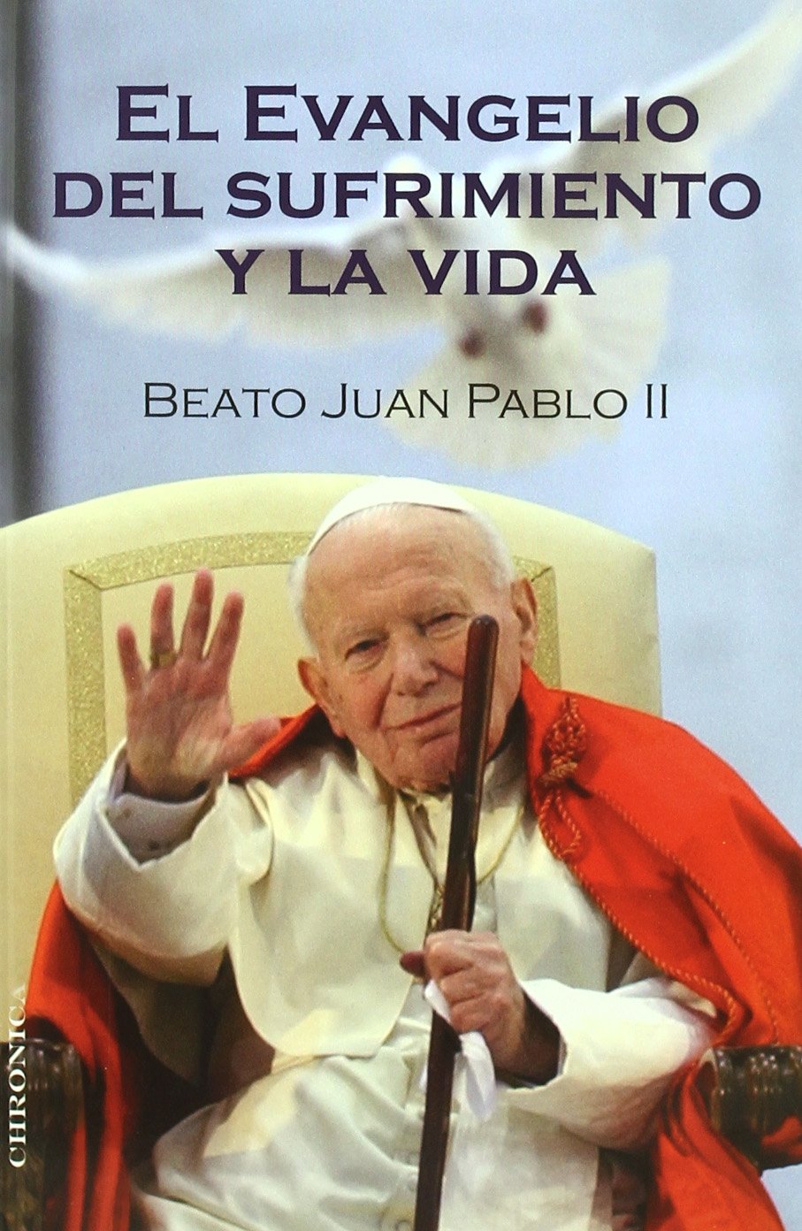 Evangelio Del Sufrimiento Y La Vi (TESTIMONIO)