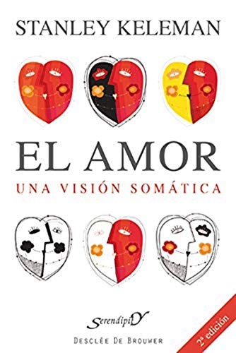 El amor: una visión somática: Una Vision Somatica: 60 (Serendipity)
