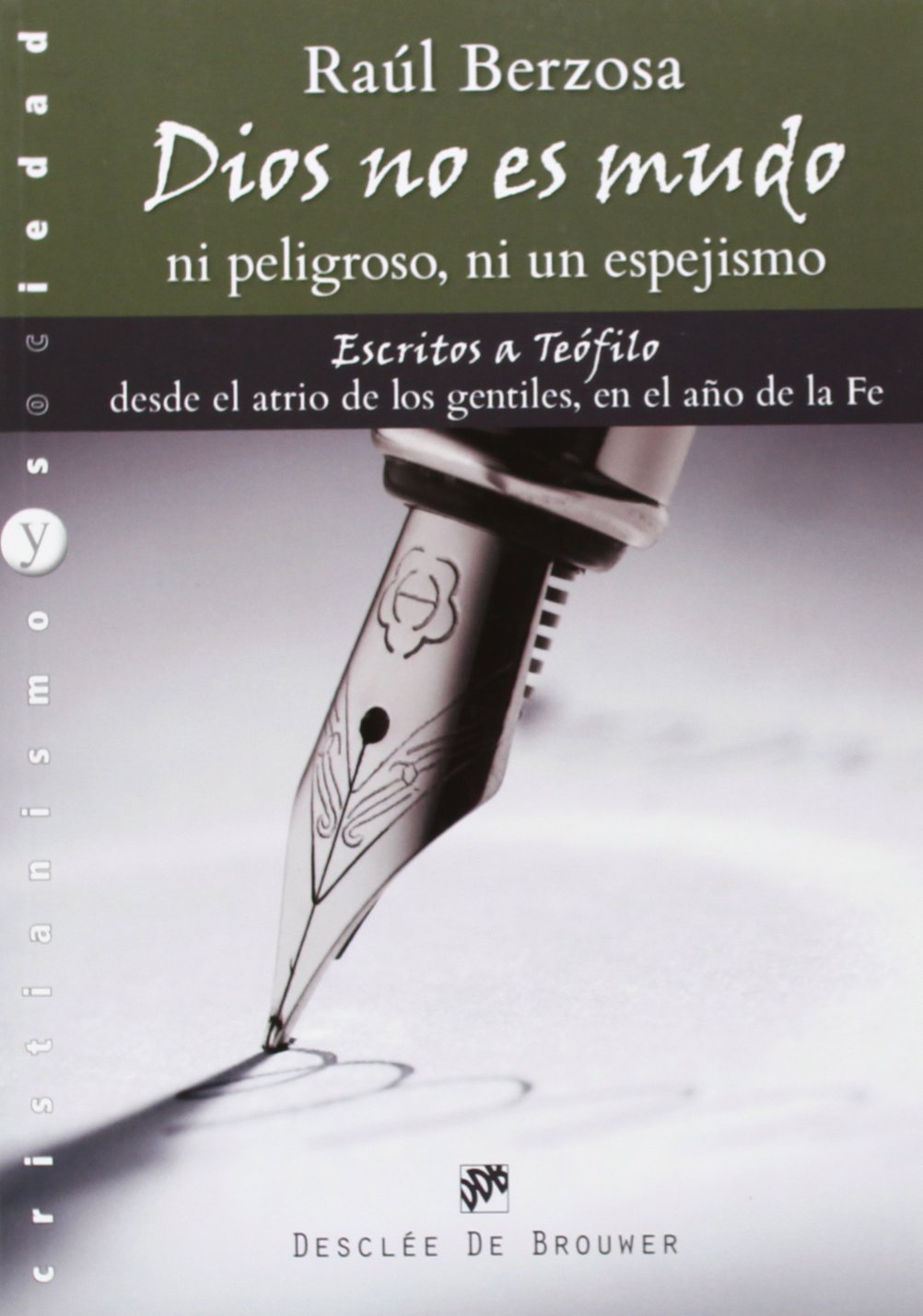 Dios No es mudo, ni peligroso, ni Un Esp (Cristianismo y Sociedad)