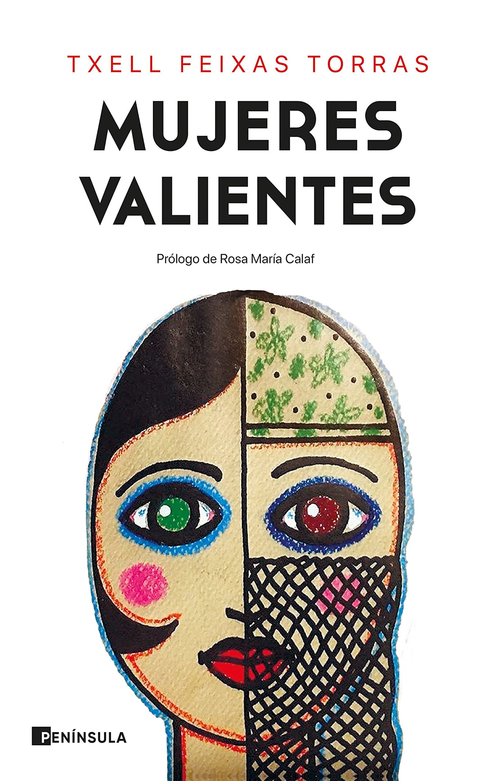 Mujeres valientes: Prólogo de Rosa María Calaf (FEMINISMO)