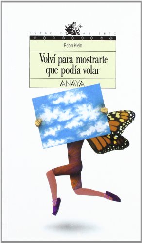 Volvi para mostrarte que podia volar/ I Came Back to Demostrate That I Could Fly