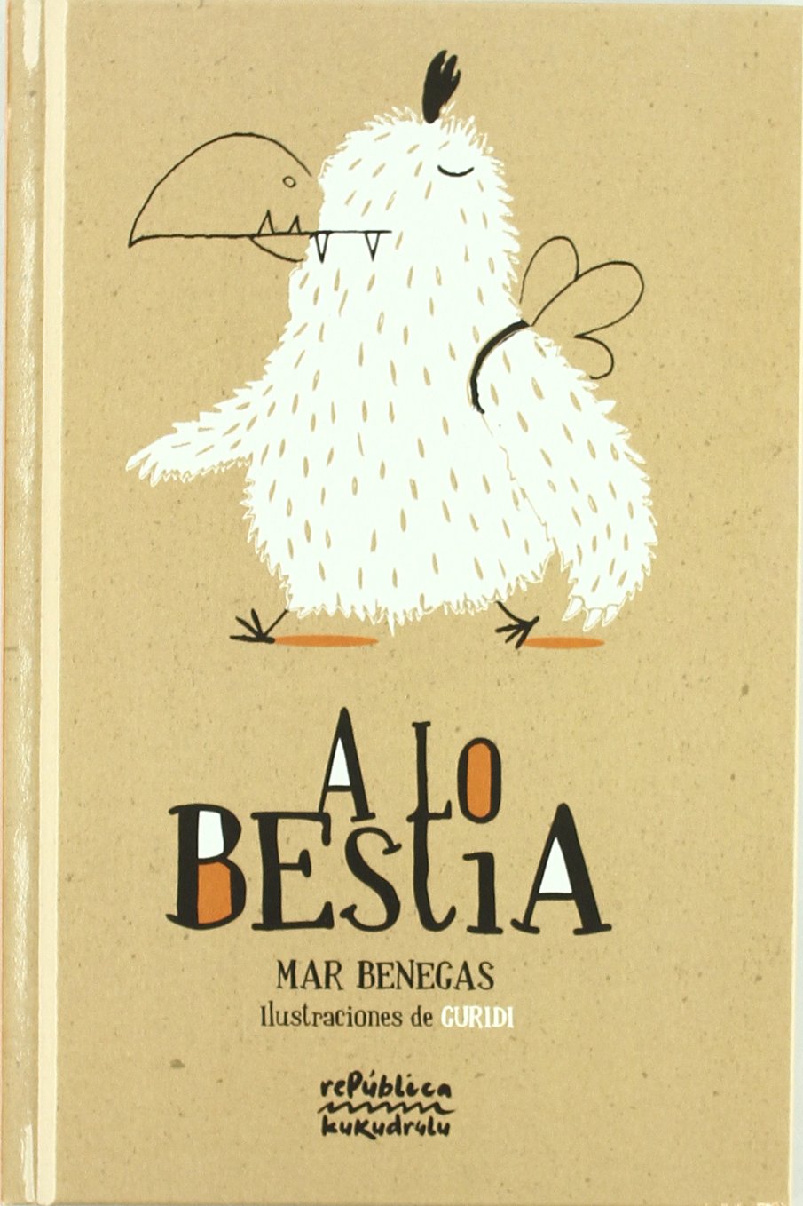 A LO BESTIA (KUKUDRULU)