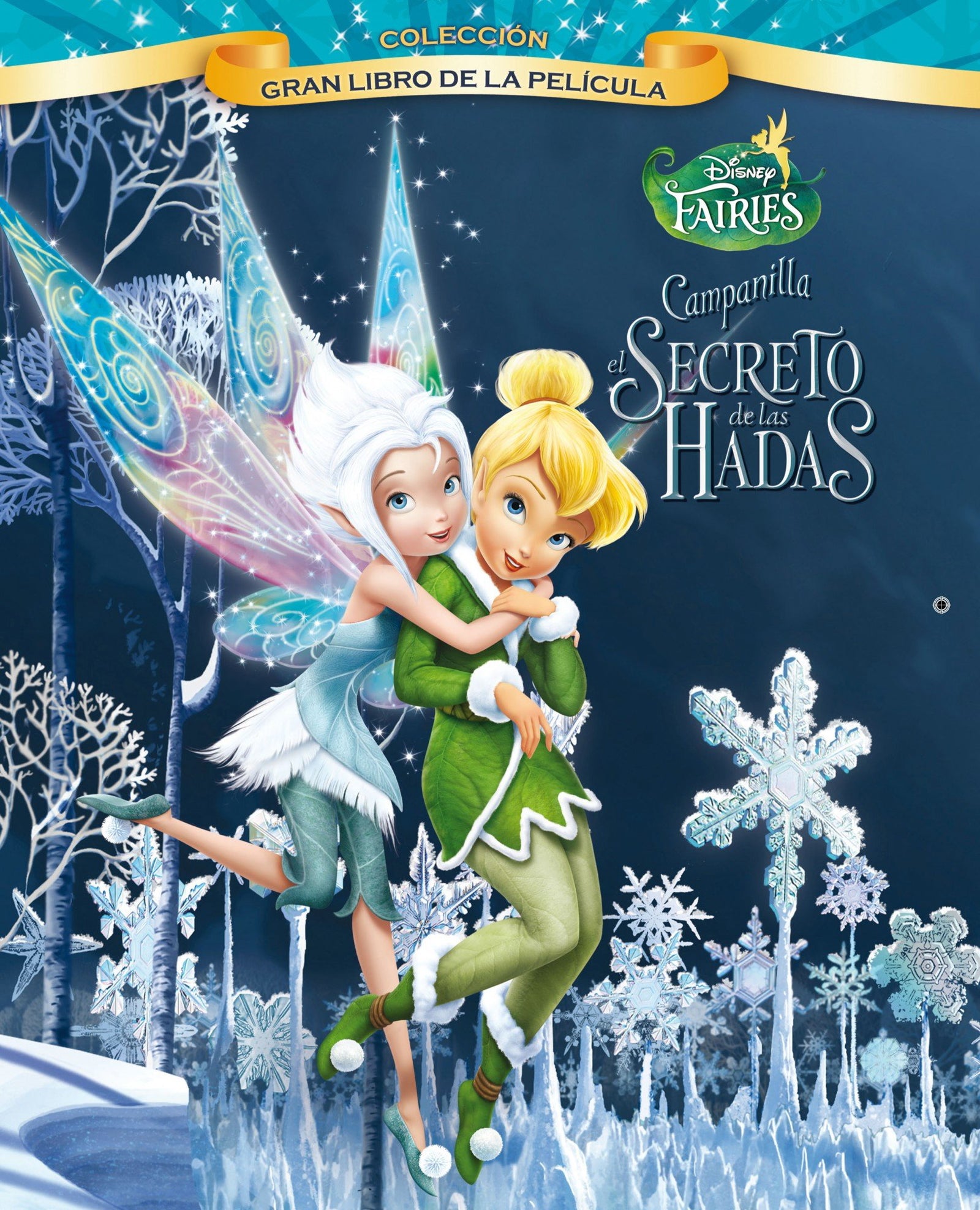 Campanilla y el secreto de las Hadas. Gran libro de la película (Disney. Fairies)