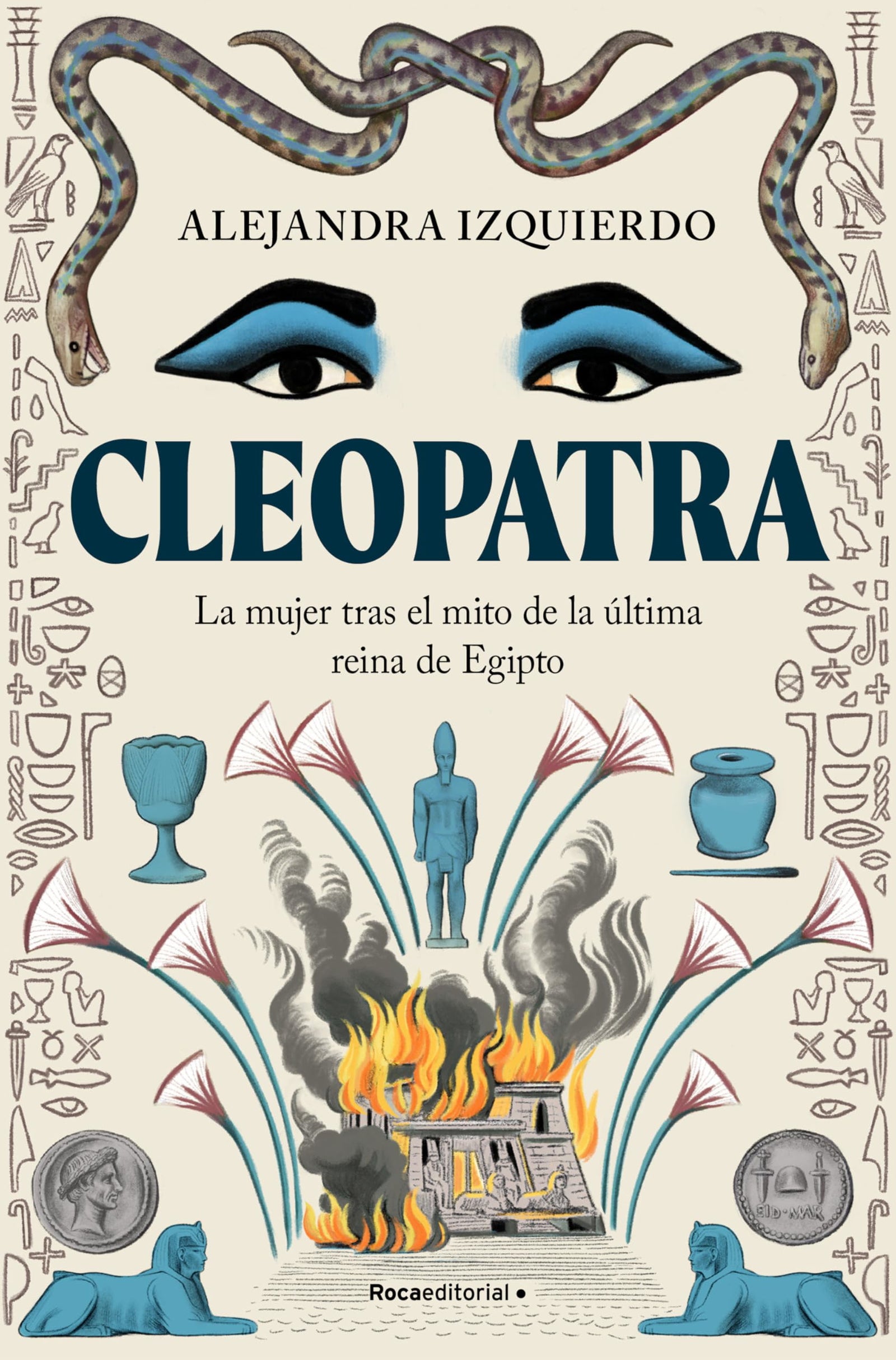 Cleopatra: La mujer tras el mito de la última reina de Egipto (No ficción)