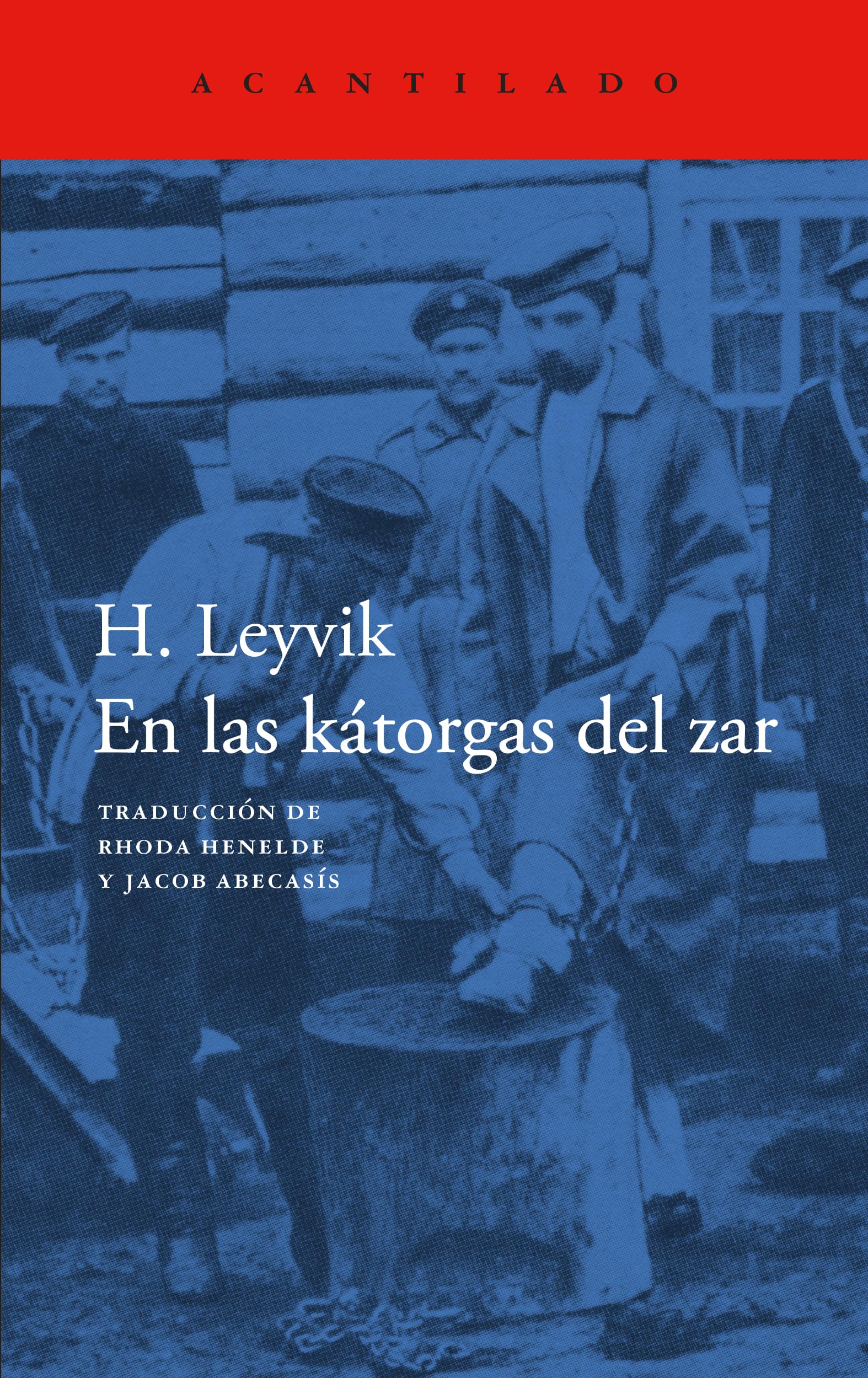 En las kátorgas del zar (El Acantilado)