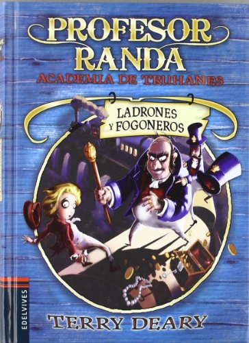 Ladrones y fogoneros: 2 (Academia de truhanes del profesor Randa)
