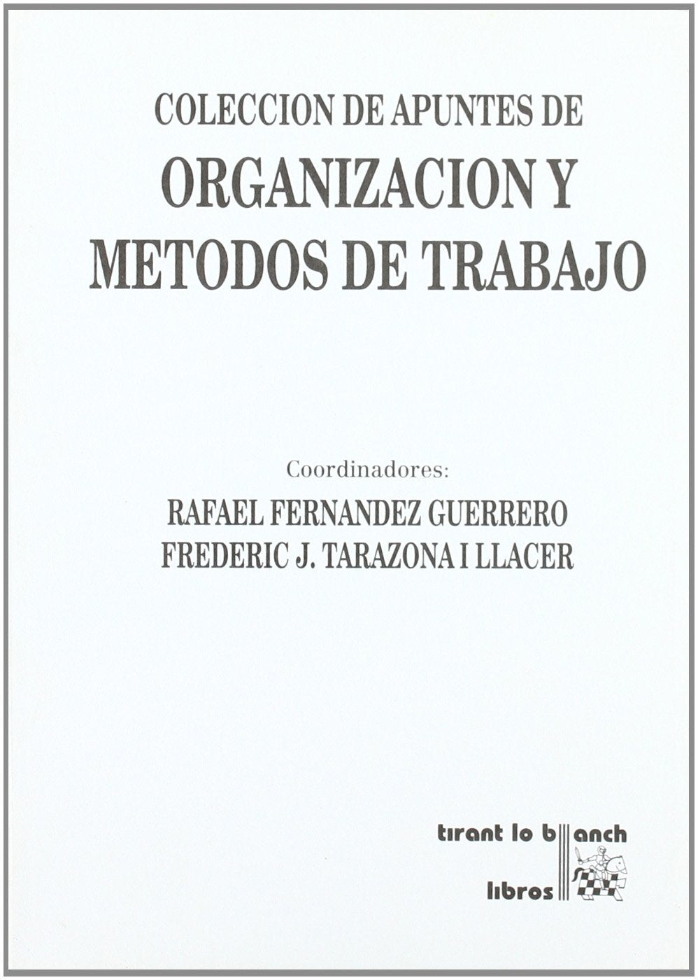 Colección de apuntes, organización y métodos de trabajo
