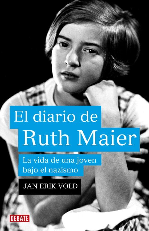 El diario de Ruth Maier: La vida de una joven bajo el nazismo (Historia)