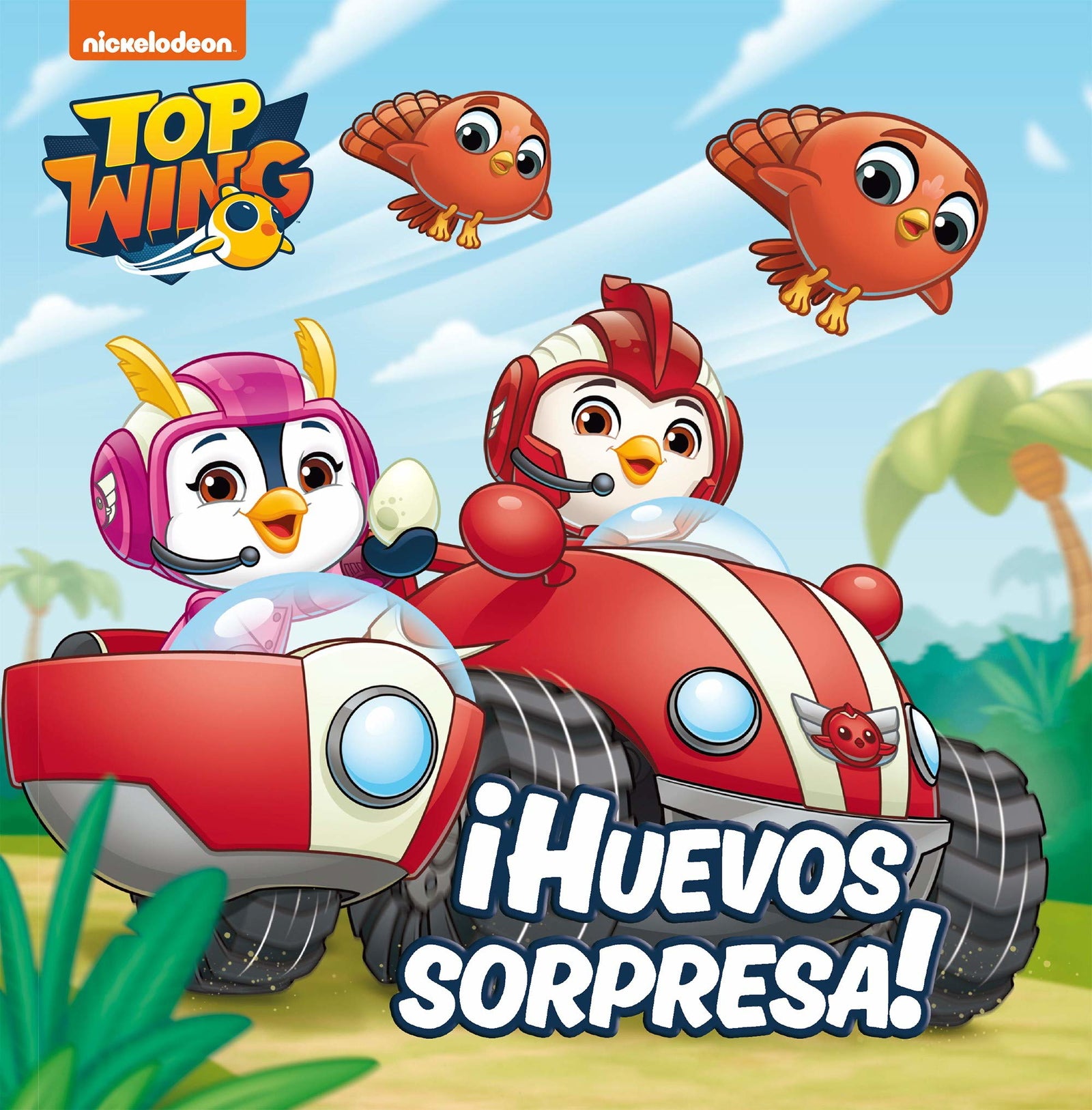 Top Wing. Un cuento - ¡Huevos sorpresa! (Nickelodeon)