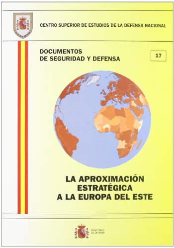 La aproximación estratégica a la Europa del Este (Documentos de seguridad y defensa)