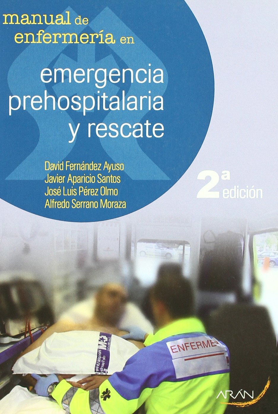 Manual de enfermería en emergencia prehospitalaria y rescate
