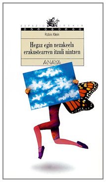 8. Hegaz egin nezakeela erakustearren itzuli nintzen (Libros Para Jóvenes - Espazio Irekia (Edición En Euskera))