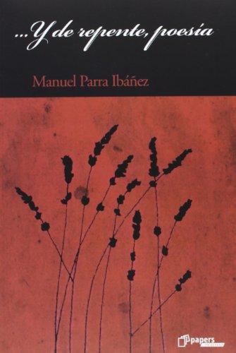 ... Y de repente, poesía (Literaria)