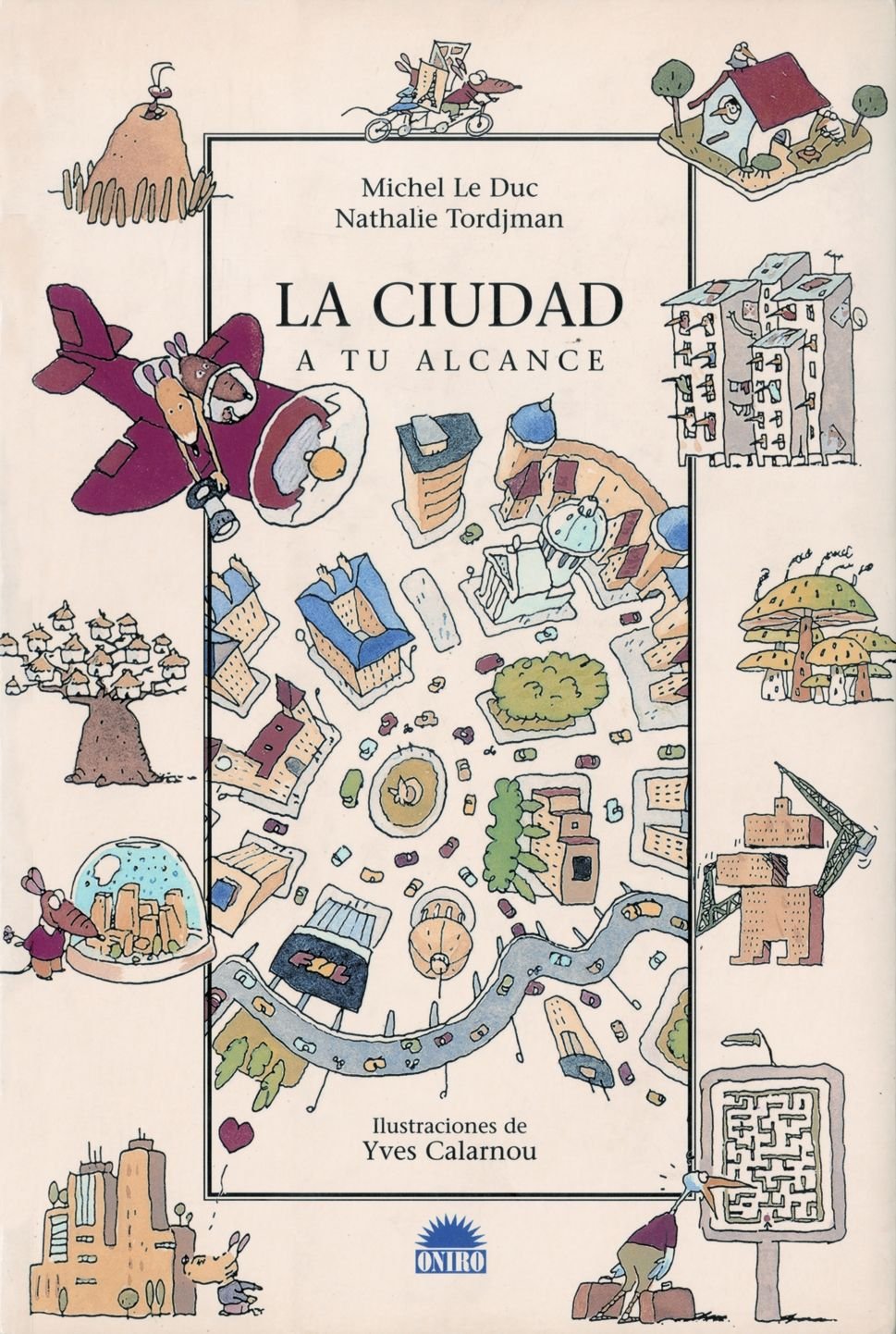 LA CIUDAD: 1 (ONIRO - QUERIDO MUNDO)