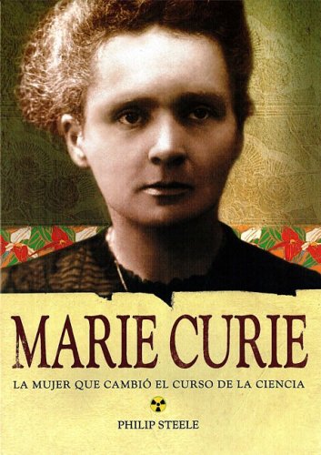 MARIE CURIE,MUJER QUE CAMBIO CURSO CIENC (SIN COLECCION)