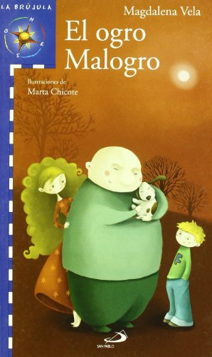El ogro Malogro (La brújula - serie azul)