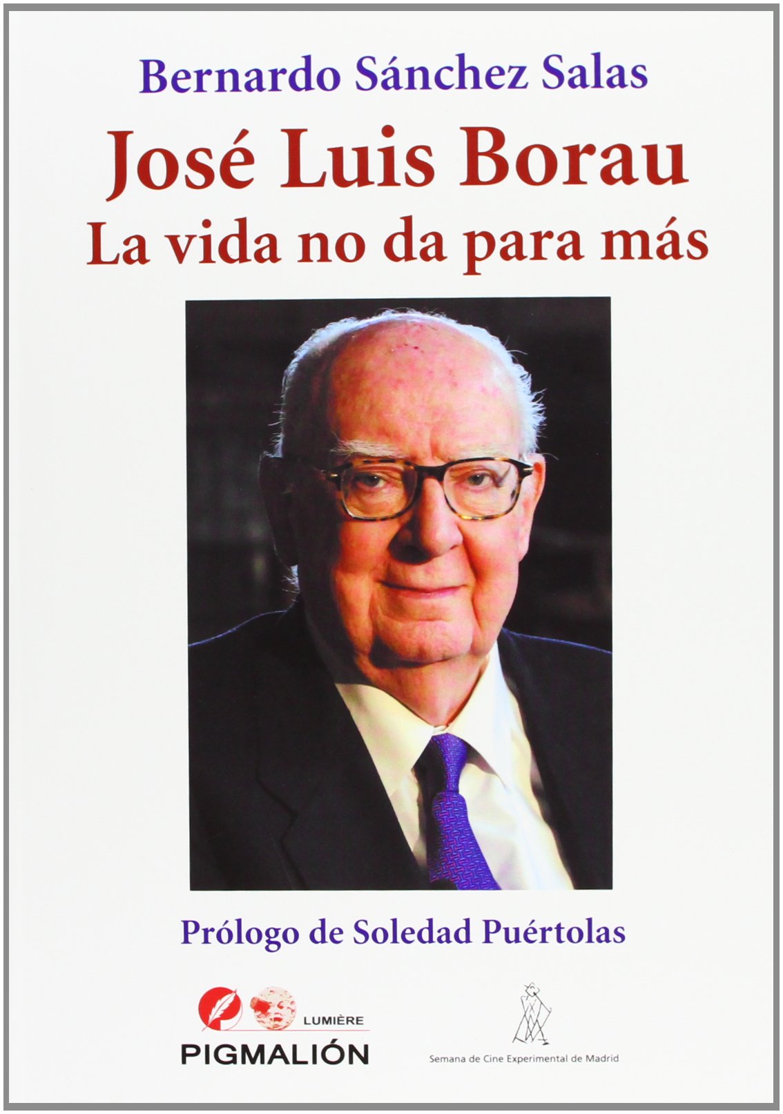 VIDA NO DA PARA MAS,LA (JOSE LUIS BORAU) (LATORRE LITERARIA)