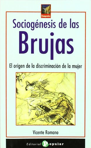 Sociogénesis de las Brujas: El origen de la discriminación de la mujer (Rompeolas)