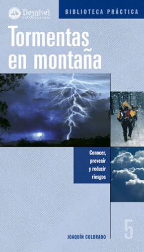 Tormentas en montaña: Conocer, prevenir y reducir riesgos (Manuales de bolsillo Desnivel)