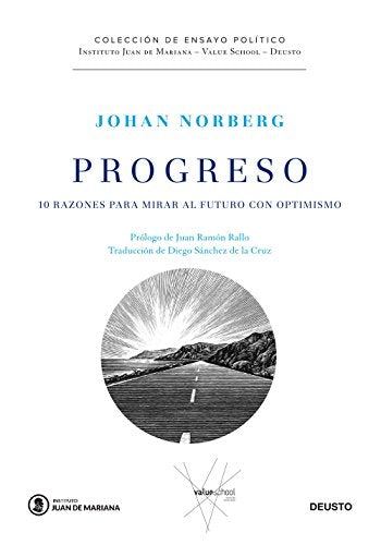 Progreso: 10 razones para mirar al futuro con optimismo (Instituto Juan de Mariana - Value School)