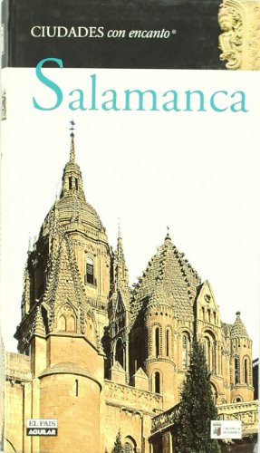 Salamanca (CIUDADES CON ENCANTO)