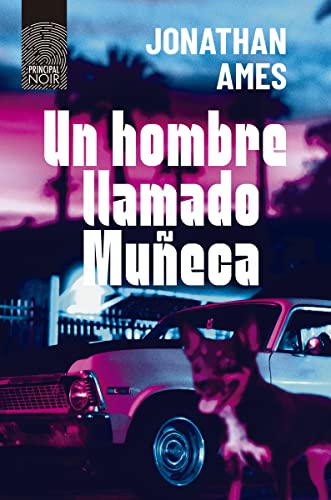 Un hombre llamado Muñeca (Principal Noir)