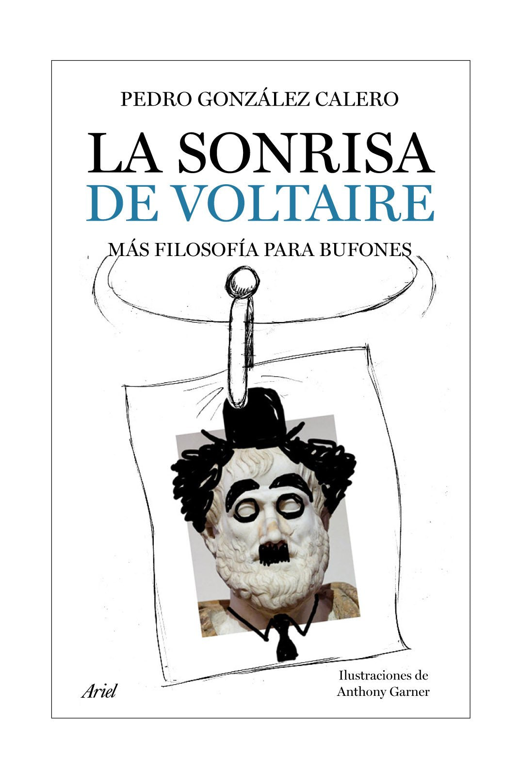 La sonrisa de Voltaire: Más filosofía para bufones (Claves)