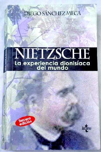 Nietzsche: La Experiencia Dionisiaca Del Mundo