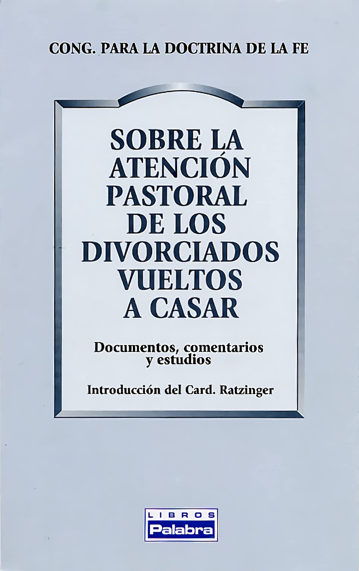 Sobre La Atencion Pastoral De Los Divorc (Libros Palabra)