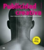 Publicidad creativa: Ideas y técnicas de las mejores campañas internacionales