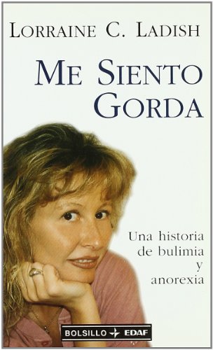 Me siento gorda: Una historia de bulimia y anorexia (EDAF Bolsillo)