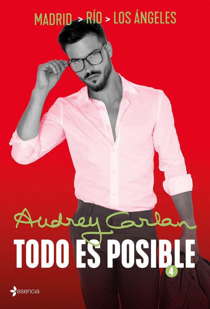 Todo es posible 4: Madrid - Río - Los Ángeles (Novela Romántica)
