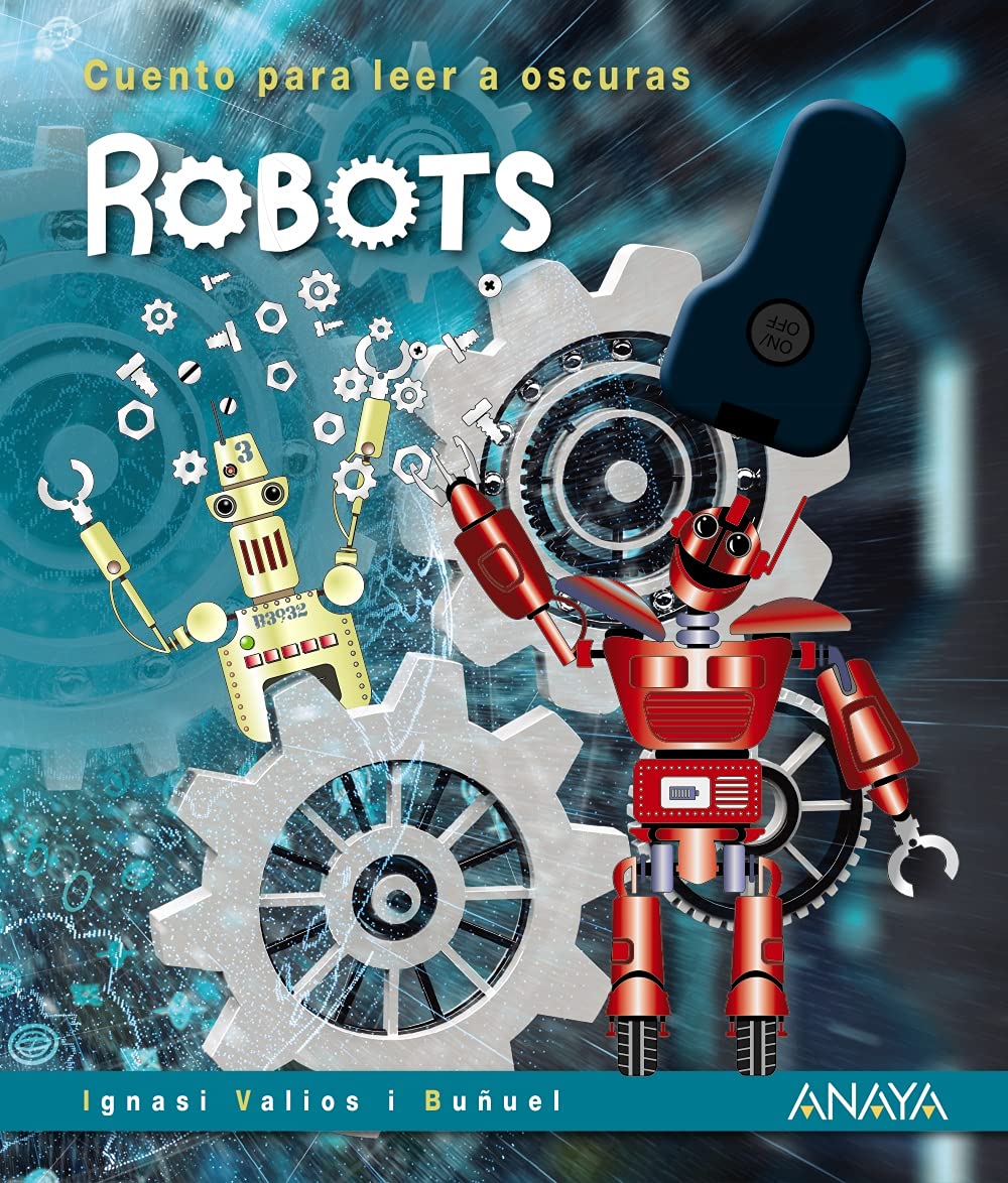 Robots: Cuento para leer a oscuras (PRIMEROS LECTORES - Cuentos para leer a oscuras)