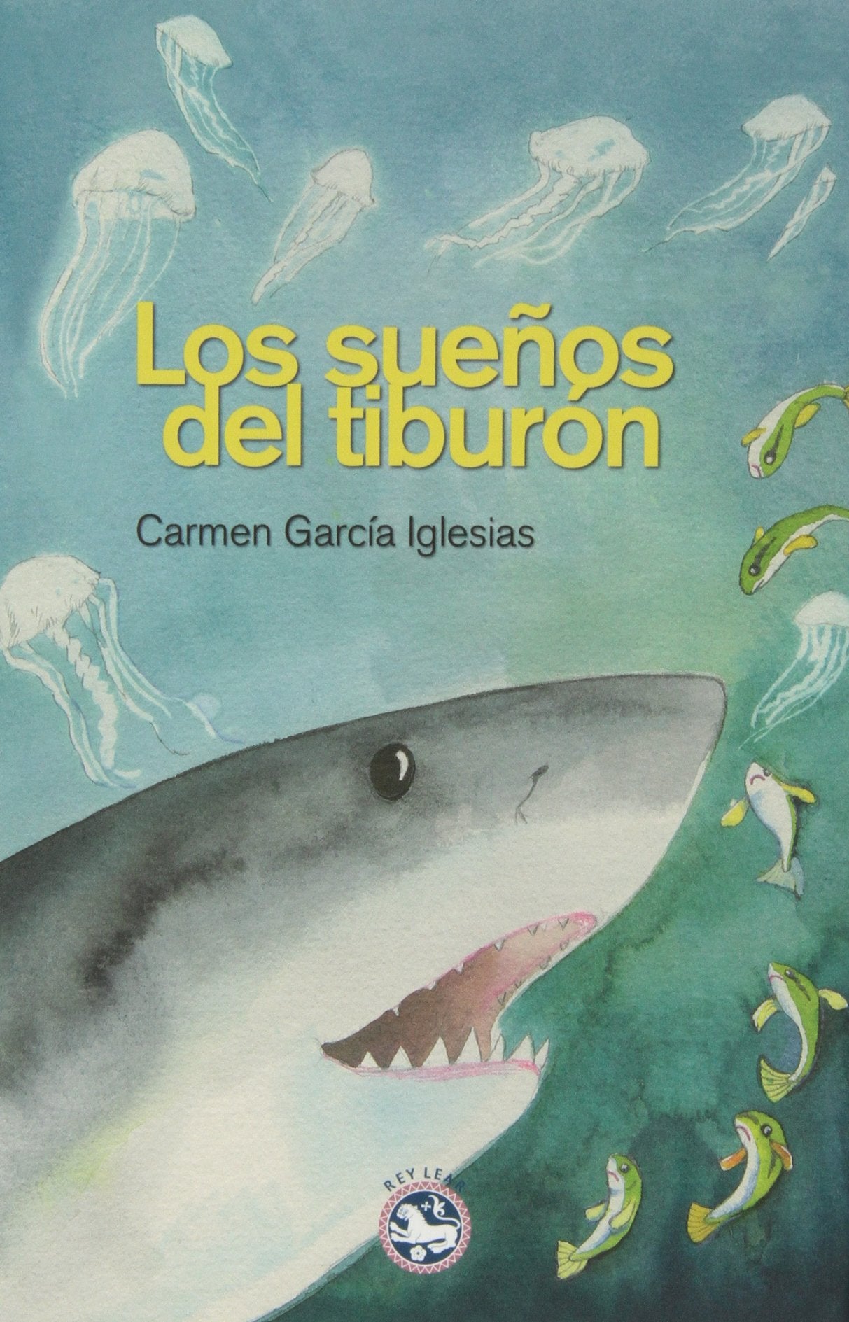 Los Sueños Del Tiburón (Literatura Rey Lear)