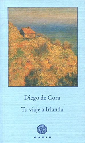 Tu viaje a Irlanda (Pequeña Biblioteca Gadir. Autores de hoy.)