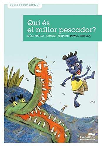 Qui Es El Millor Pescador?: 18 (Col·lecció Pícnic)