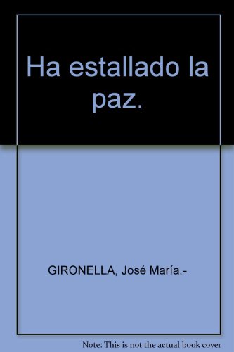 Ha estallado la Paz