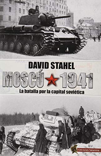 Moscú 1941: La batalla por la capital soviética (SALAMINA SERIES)