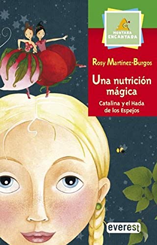 Una nutrición mágica. Catalina y el Hada de los Espejos (Montaña encantada)