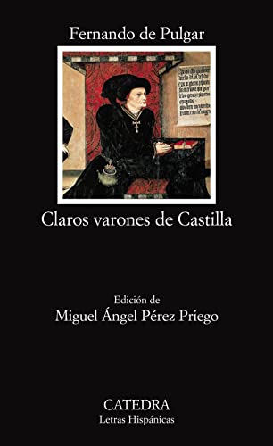 Claros varones de Castilla: 480 (Letras Hispánicas)