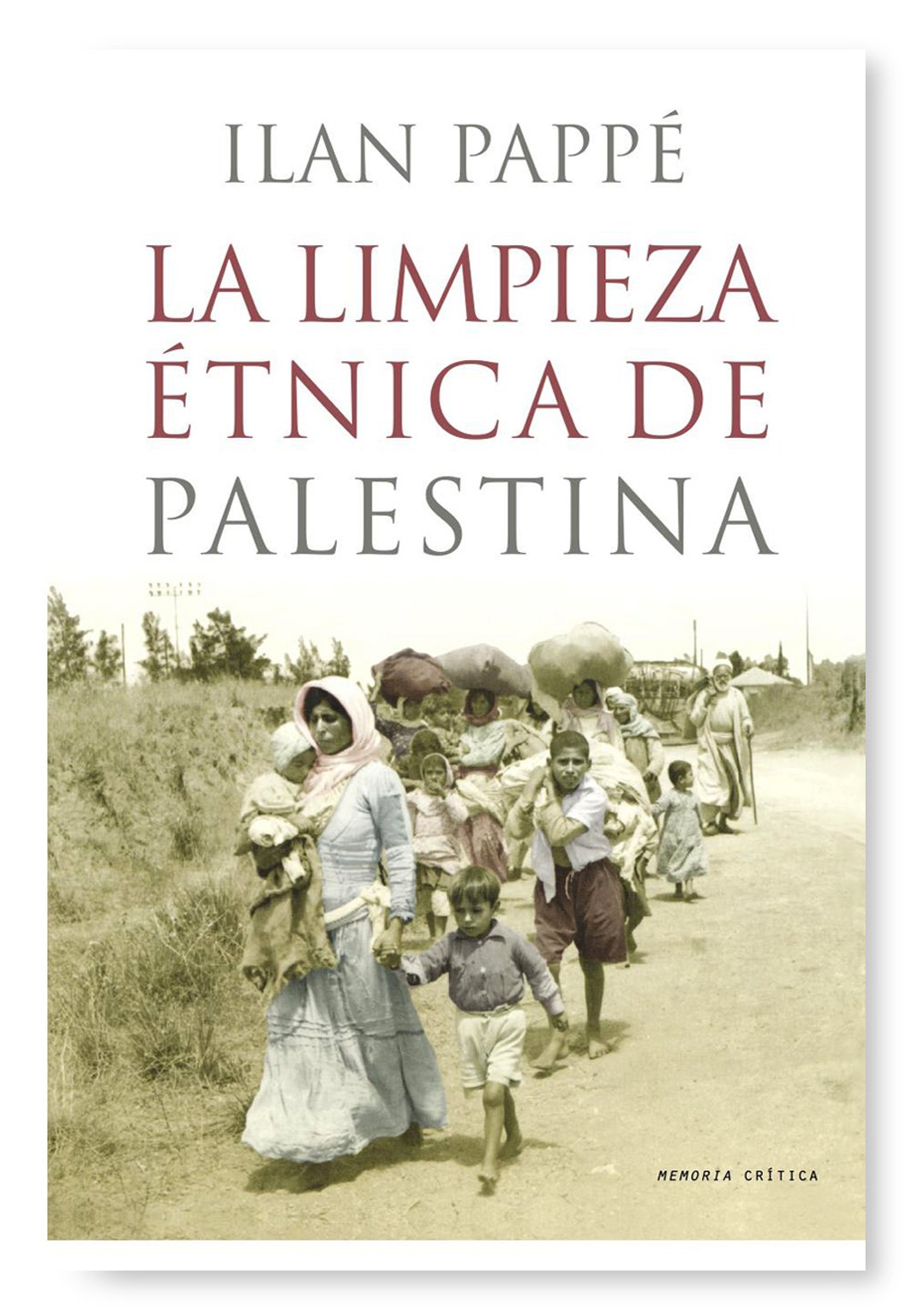 La limpieza étnica de Palestina: 1 (Memoria Crítica)