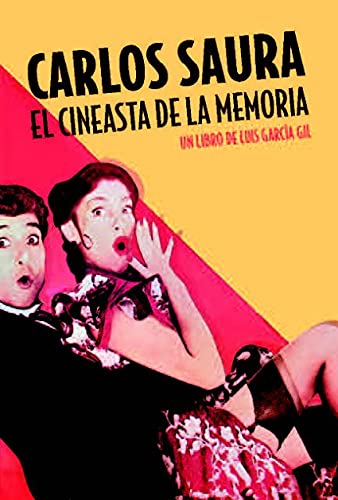 Carlos SAura: El cineasta de la memoria