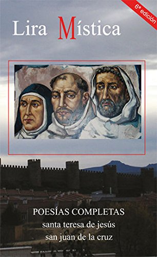 Lira mística: Poesías completas de Santa Teresa y San Juan de la Cruz: 22 (Logos)