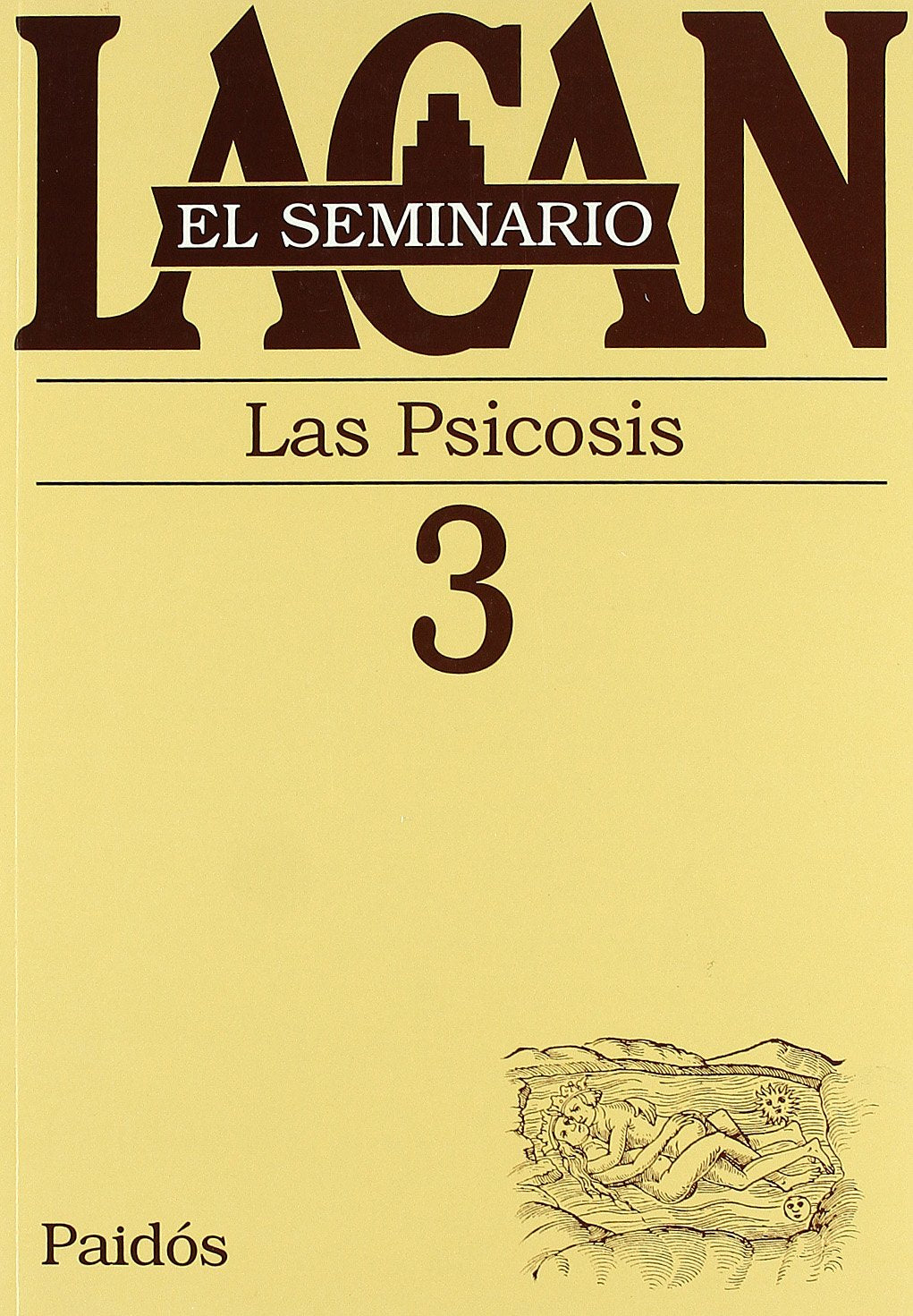 El seminario. Libro 3: Las psicosis: 1 (El Seminario de Jacques Lacan)